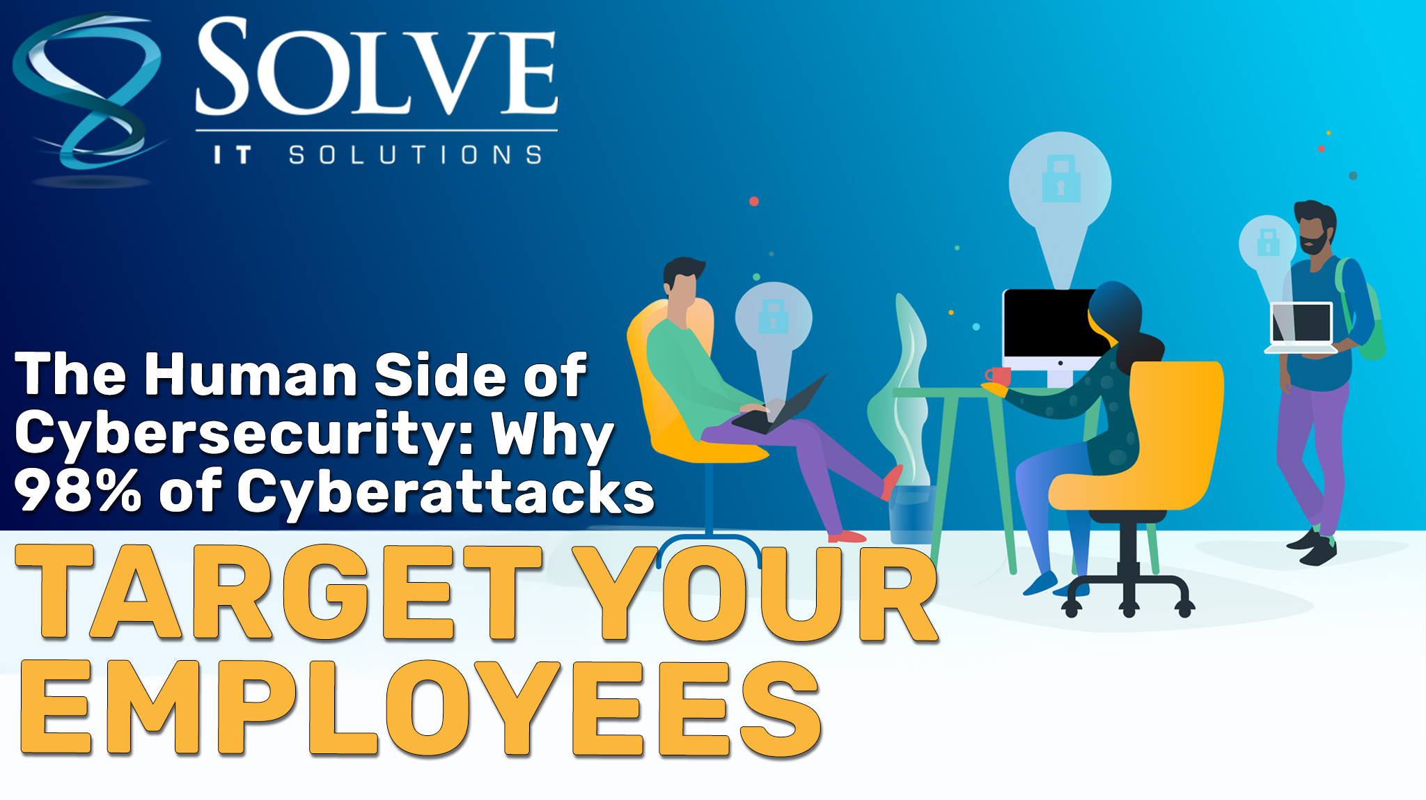 The Human Side of Cybersecurity